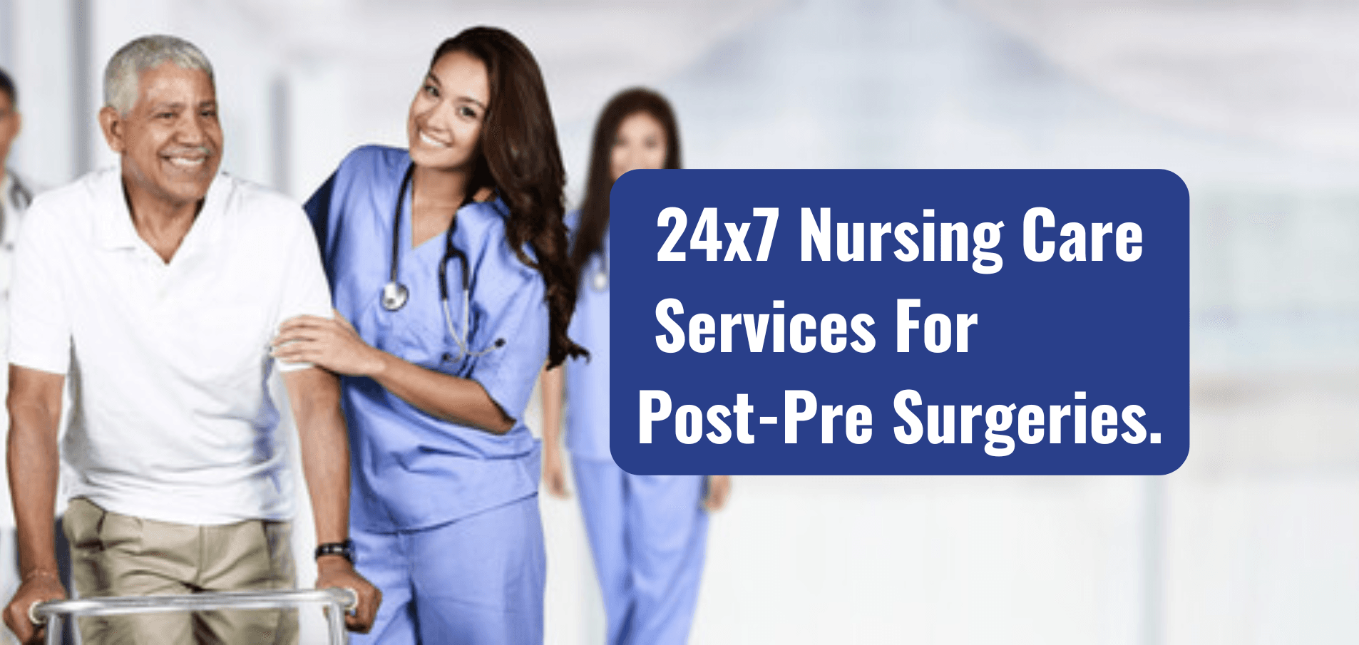 24x7 nursing care services for post and pre surgeries