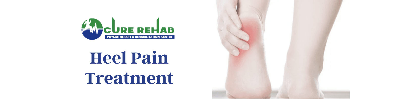 Heel Pain at Cure Multispeciality Rehab