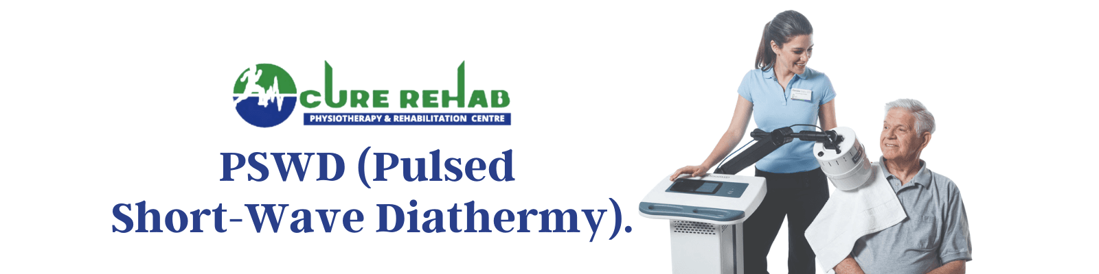 Shortwave Diathermy at Cure Multispeciality Rehab